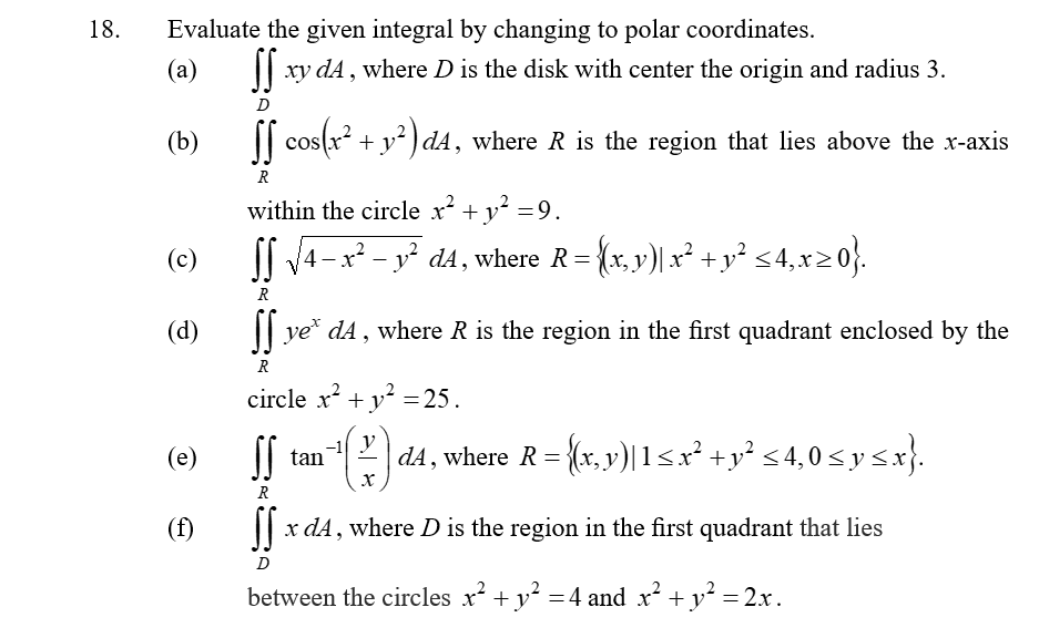 Solved Evaluate the given integral by changing to polar | Chegg.com