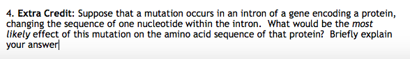 Solved 4. Extra Credit: Suppose that a mutation occurs in an | Chegg.com