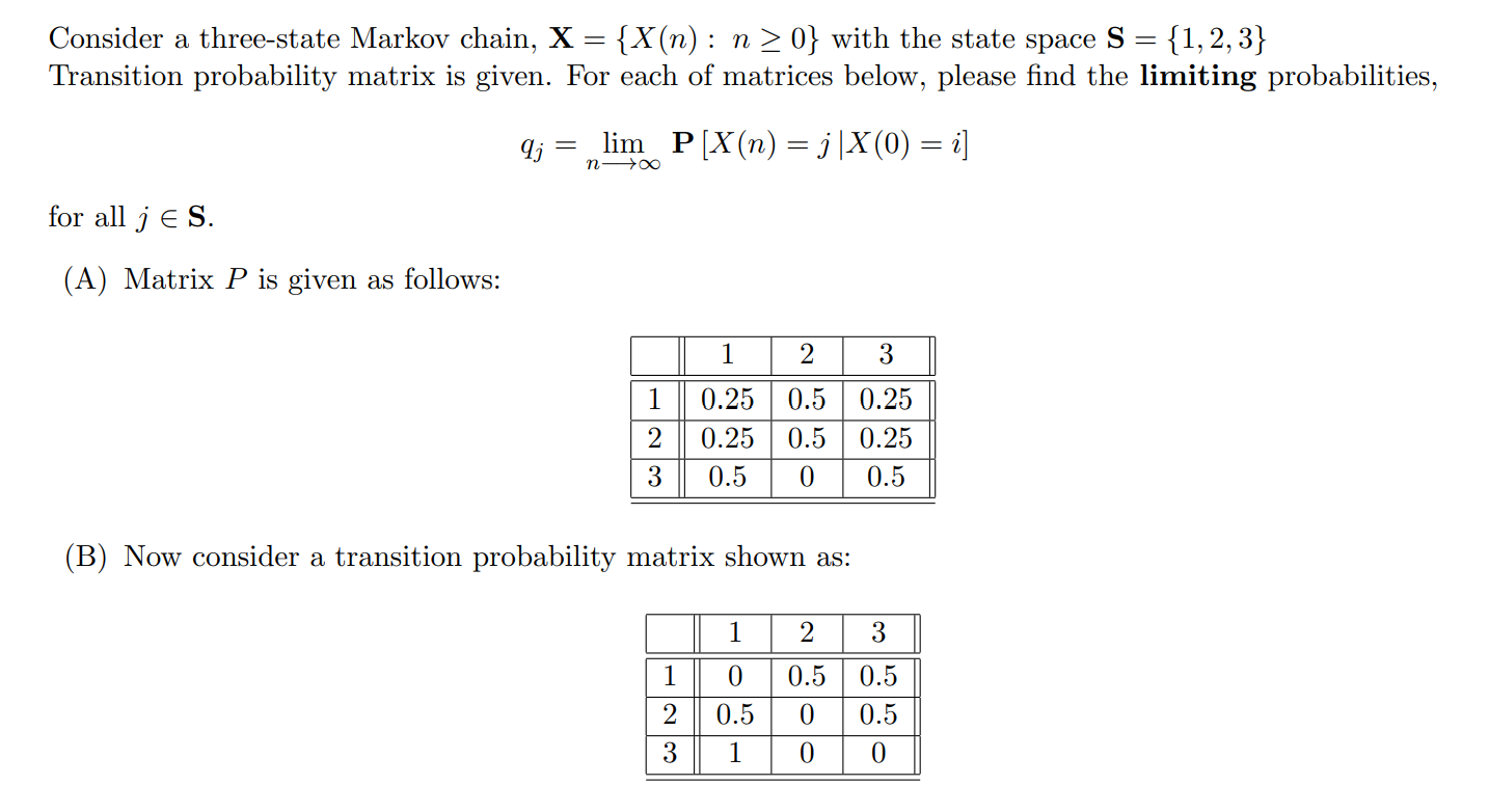 Solved Consider a three-state Markov chain, X = {X(n): n >0} | Chegg.com