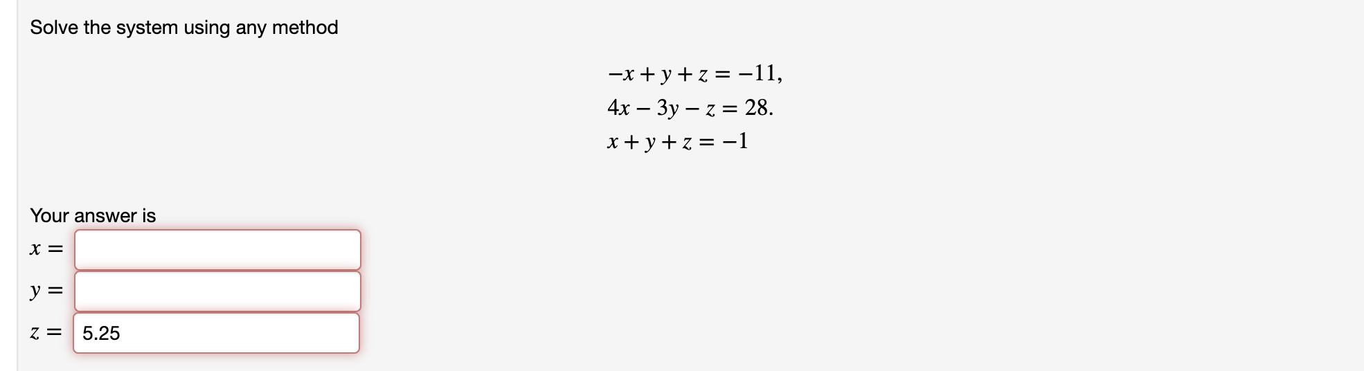 Solved Solve the system using any method Your answer is X = | Chegg.com