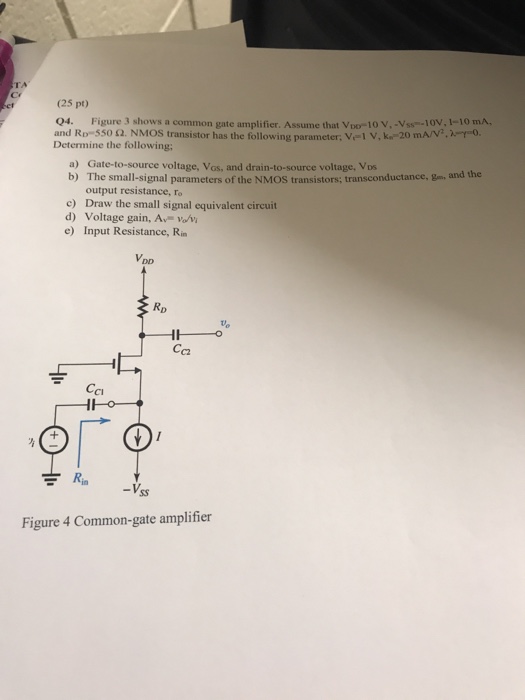 Solved (25 pt) 04. Figure 3 shows a common gate amplifier. | Chegg.com