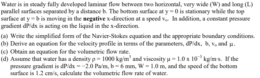 Solved Water is in steady fully developed laminar flow | Chegg.com