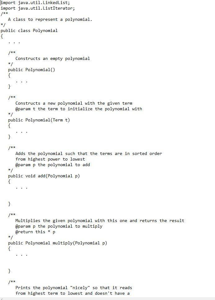 Solved Using the attached files, Term.java, Polynomial.java, | Chegg.com