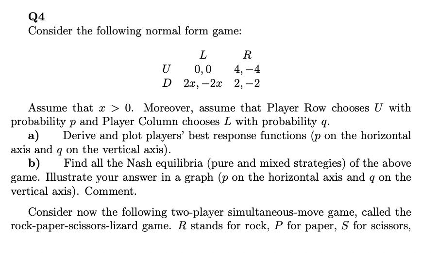 Solved Q4 Consider the following normal form game: R L U 0,0 | Chegg.com