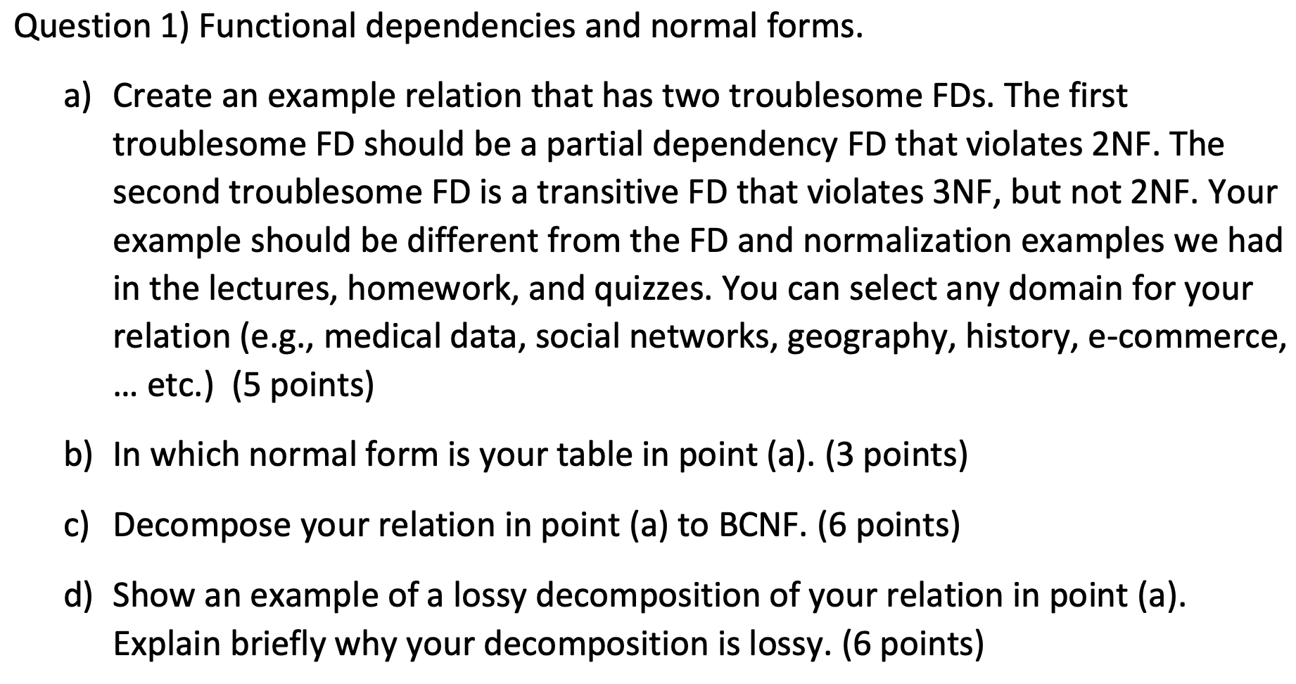 Solved Question 1) Functional Dependencies And Normal Forms. | Chegg.com