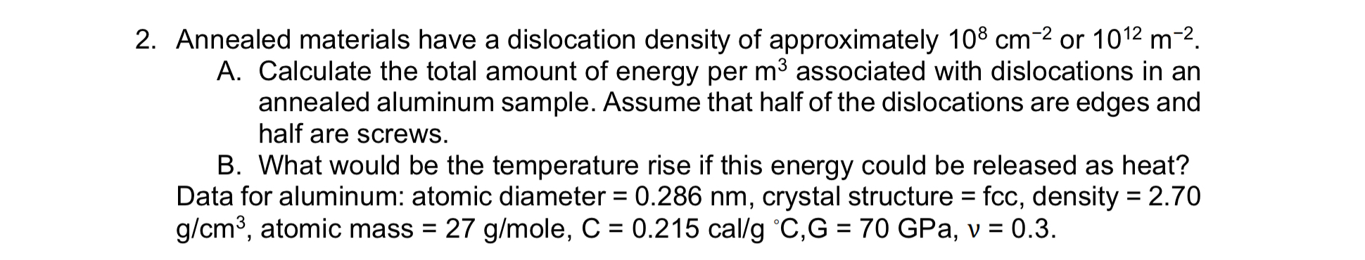 Solved 2. Annealed materials have a dislocation density of | Chegg.com