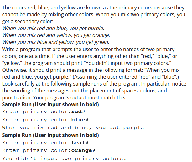 Solved The colors red, blue, and yellow are known as the | Chegg.com