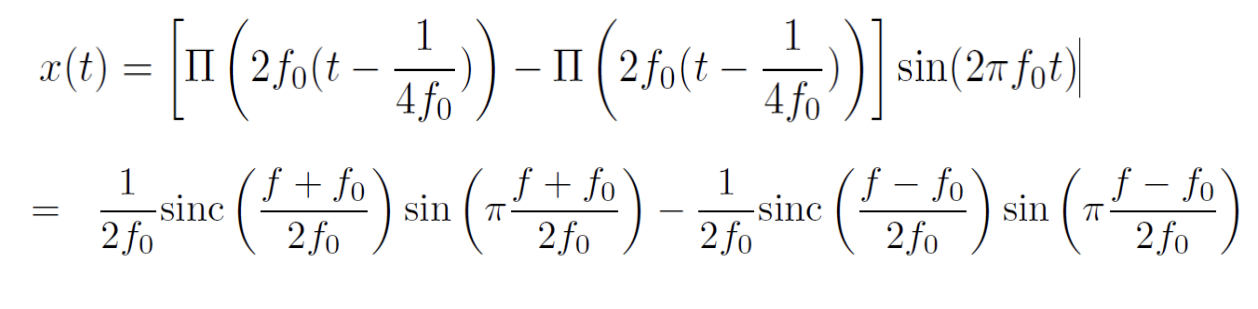 Solved x(t)=[Π(2f0(t−4f01))−Π(2f0(t−4f01))]sin(2πf0t)=2f01si | Chegg.com