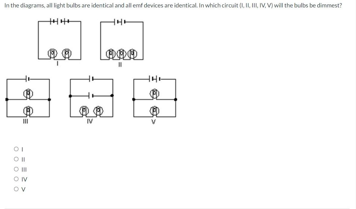 Solved In the diagrams, all light bulbs are identical and | Chegg.com