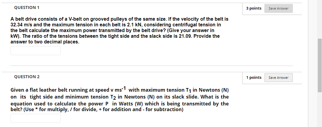 Solved Question 1 3 Points Save Answer A Belt Drive Consists Chegg Solved Question 1 3 Points Save Answer A Belt Drive Consists Chegg
