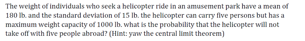 Solved The weight of individuals who seek a helicopter ride | Chegg.com