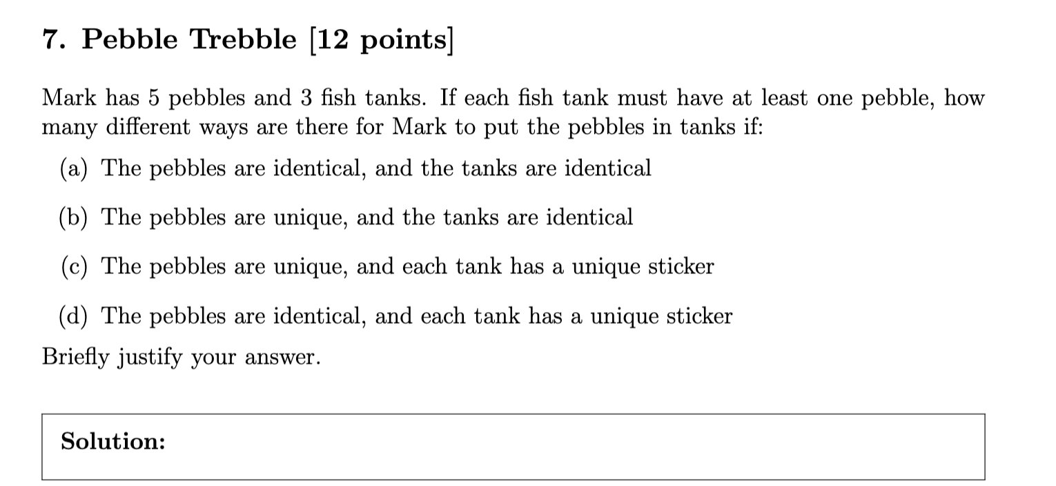 Solved 7. Pebble Trebble [12 points] Mark has 5 pebbles and