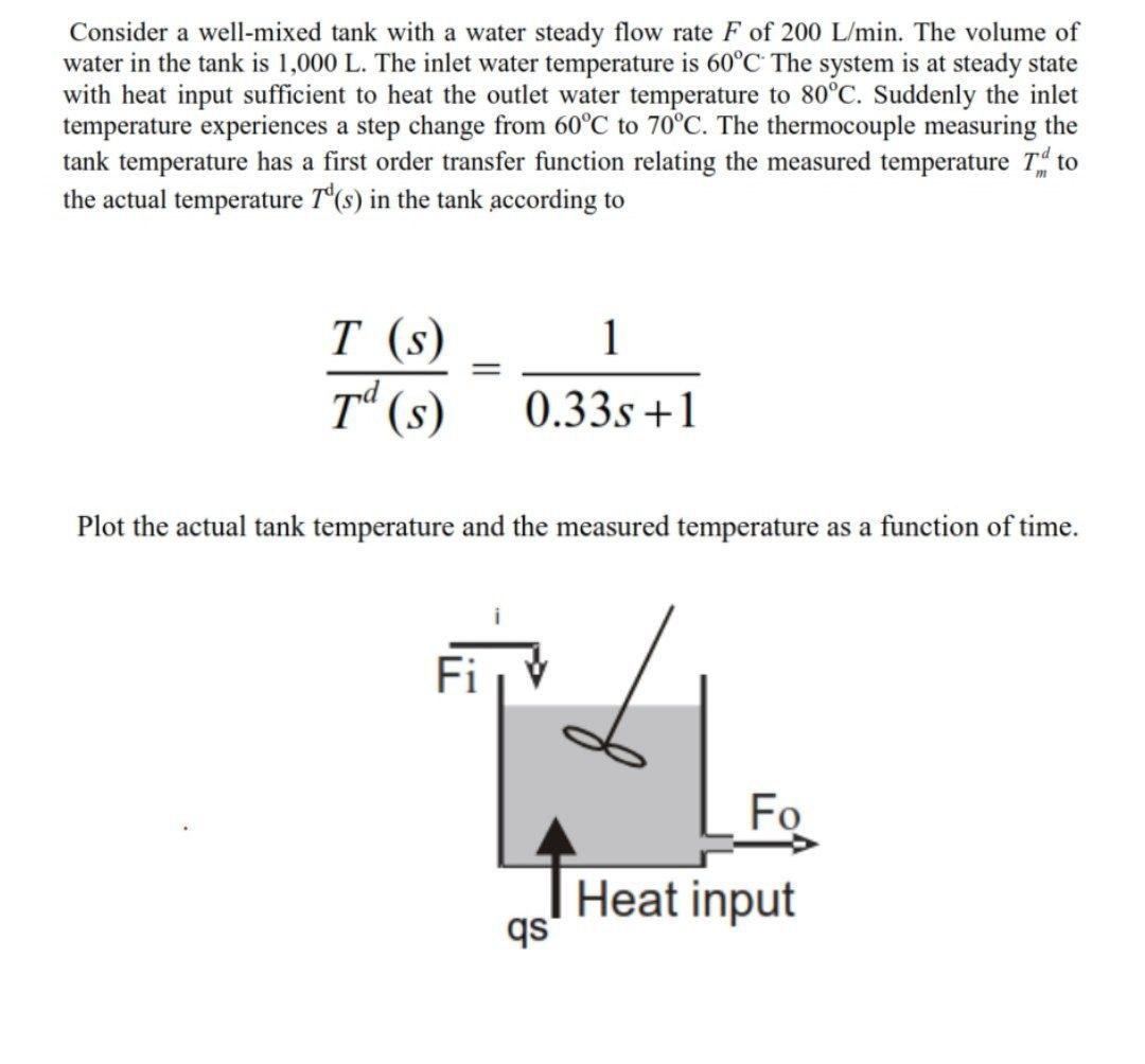 Solved Consider a well-mixed tank with a water steady flow | Chegg.com