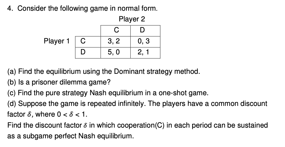 Solved 4. Consider the following game in normal form. Player | Chegg.com