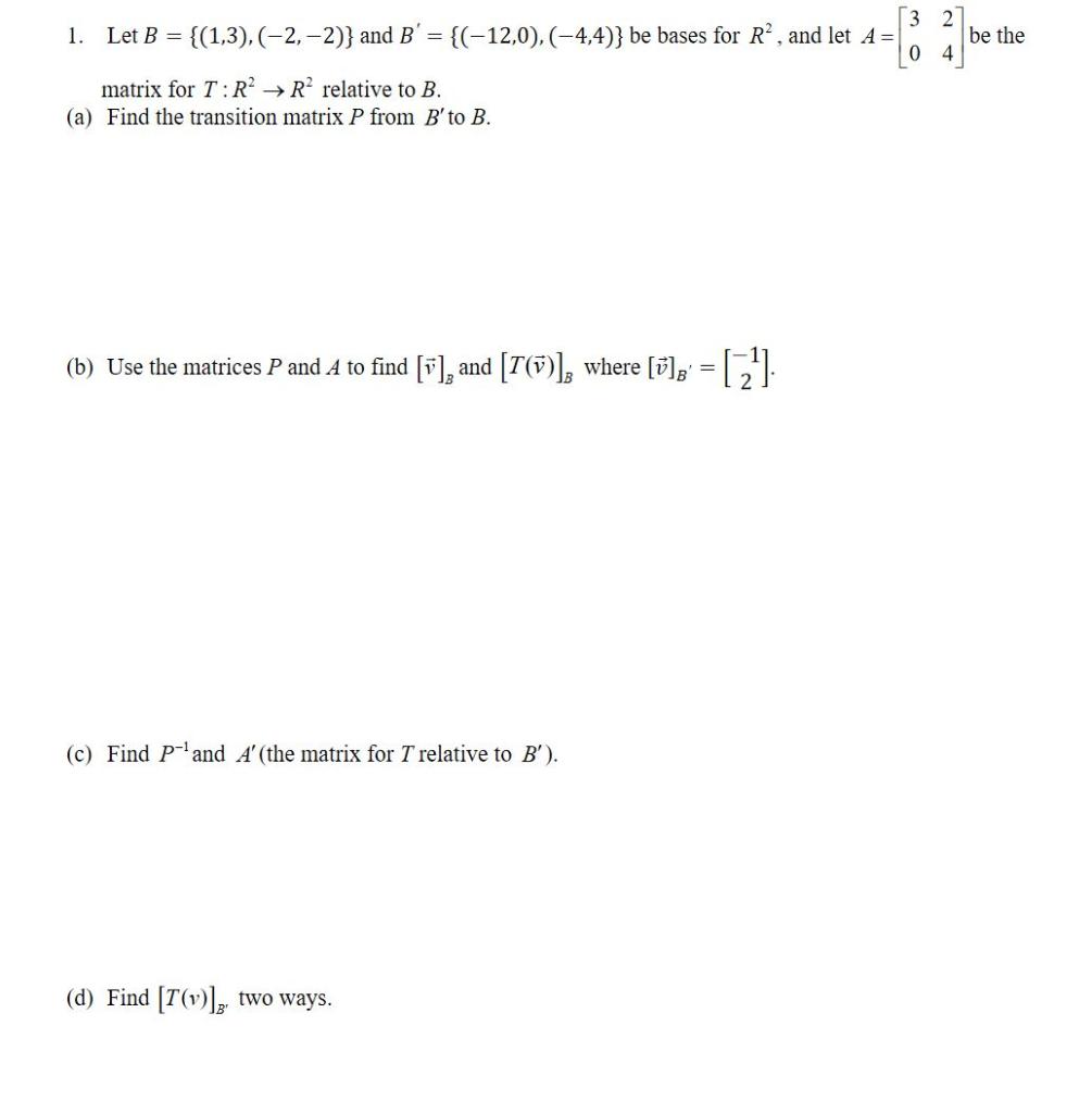 Solved 3 2 1. Let B = {(1,3), (-2,-2)} and B' = {(-12,0), | Chegg.com