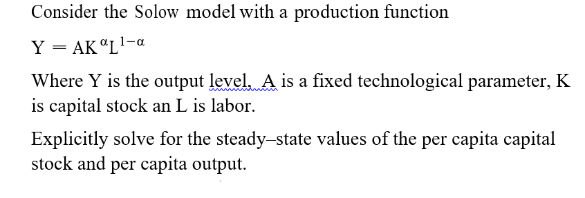 Solved Consider the Solow model with a production function Y | Chegg.com