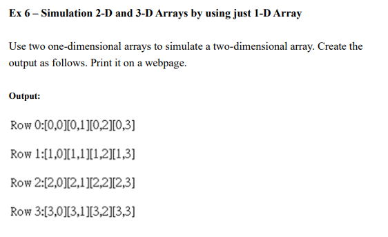 Solved Ex 6 - Simulation 2-D and 3-D Arrays by using just | Chegg.com