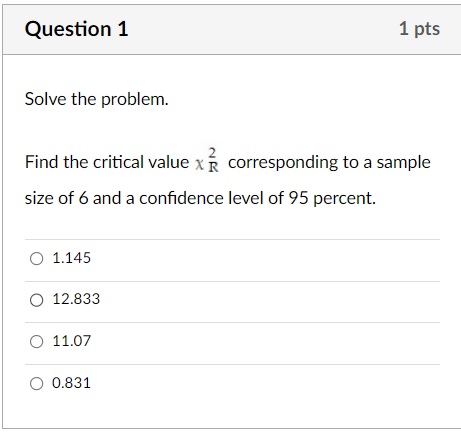 Solved Question 1 1 pts Solve the problem. Find the critical Chegg
