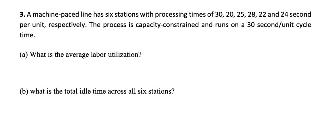 Solved 3. A machine-paced line has six stations with | Chegg.com