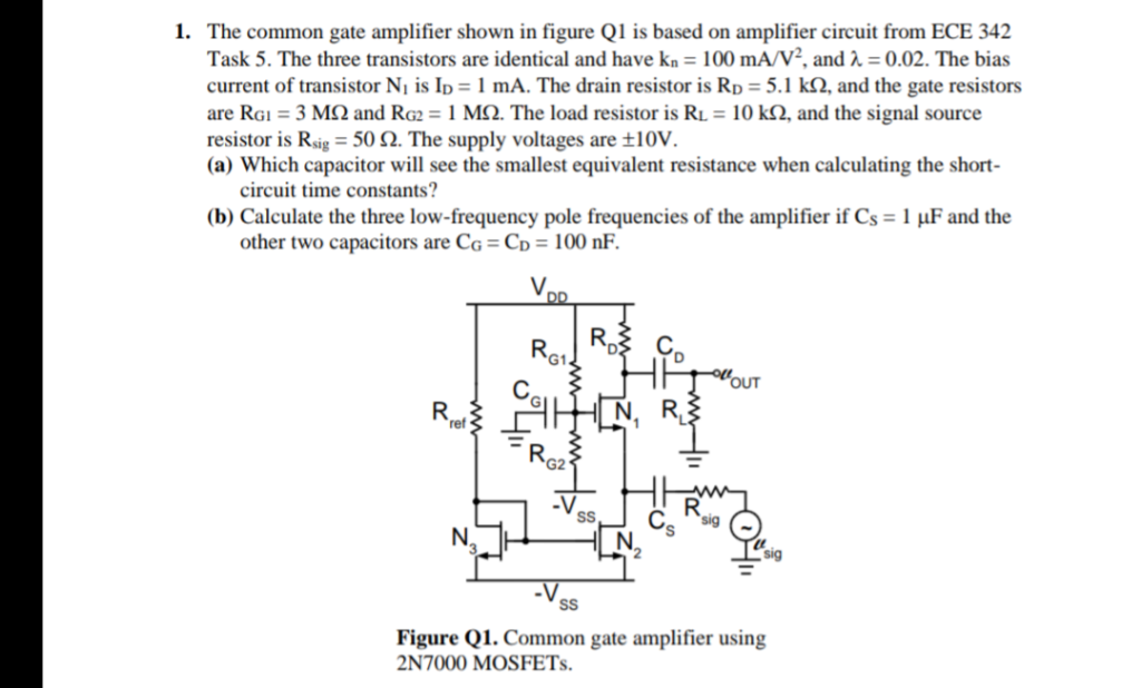 1. The common gate amplifier shown in figure Q1 is | Chegg.com