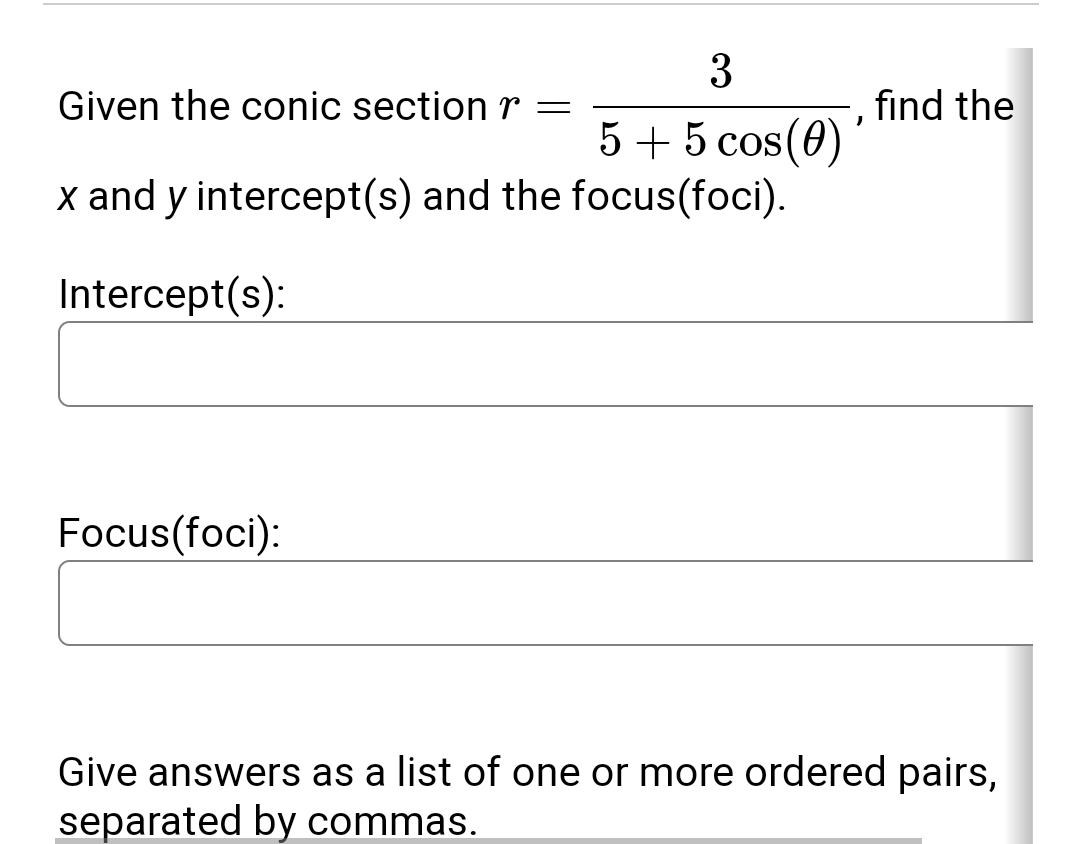 Solved Given the conic section r=5+5cos(θ)3, find the x and | Chegg.com