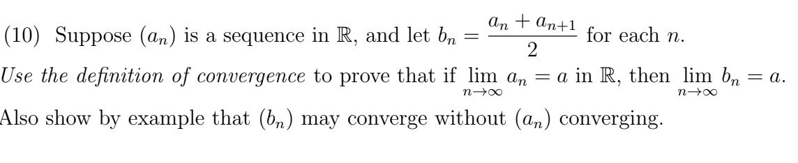 Solved (10) Suppose (an) is a sequence in R, and let | Chegg.com