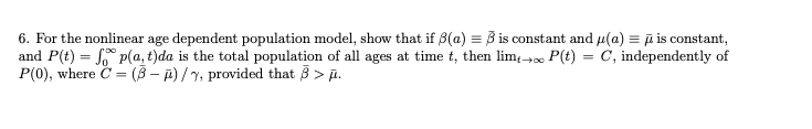 Solved Consider the nonlinear age dependent population model | Chegg.com