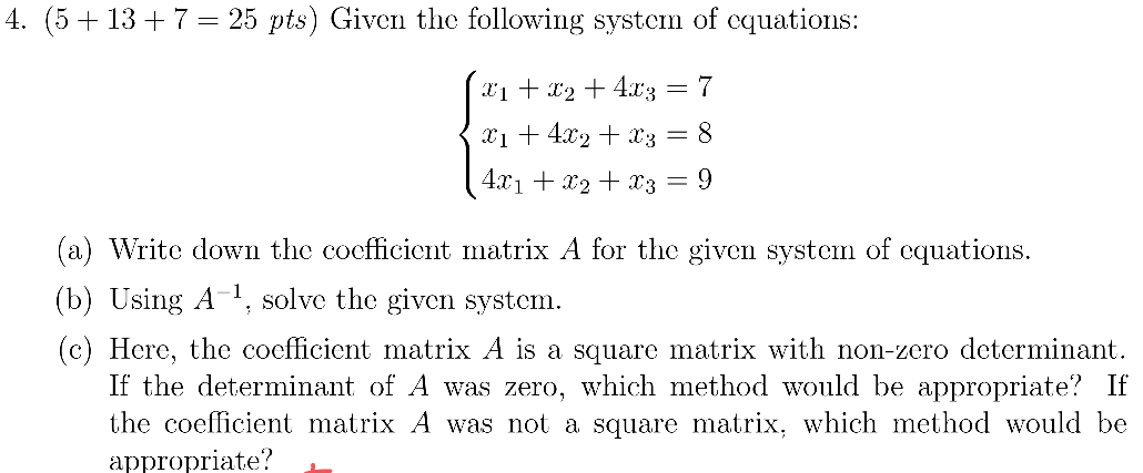 Solved 4. (5 + 13+ 7 = 25 pts) Given the following system of | Chegg.com