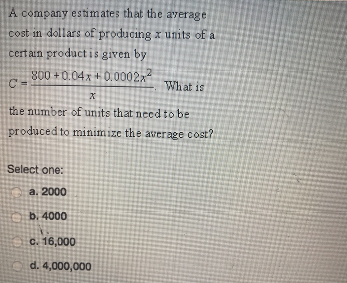 solved-a-company-estimates-that-the-average-cost-in-dollars-chegg