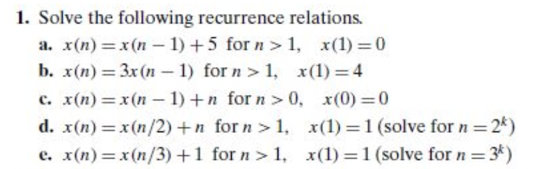 Solved 1. Solve the following recurrence relations. a. | Chegg.com