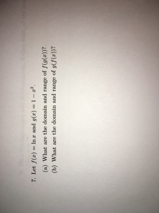 Solved 7 Let F X Inx And G Z 1 72 A What Are The