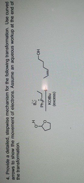 Solved 4. Provide a detailed, stepwise mechanism for the | Chegg.com
