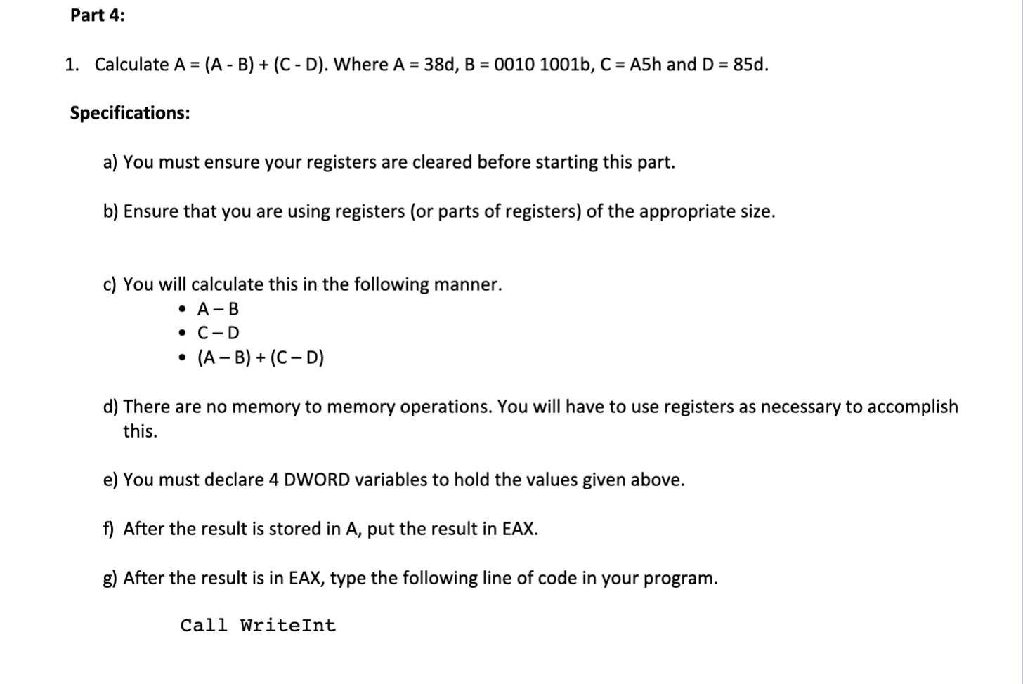 Solved Part 4: 1. Calculate A = (A - B) + (C-D). Where A = | Chegg.com