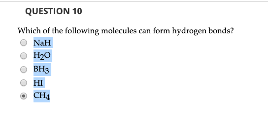Solved QUESTION 10 Which of the following molecules can form | Chegg.com