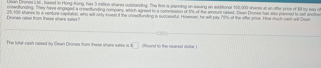 Solved Dean Drones Ltd, based in Hong Kong, has 3 million | Chegg.com