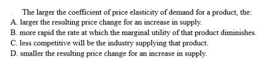 Solved The Larger The Coefficient Of Price Elasticity Of Chegg Solved The Larger The Coefficient Of Price Elasticity Of Chegg