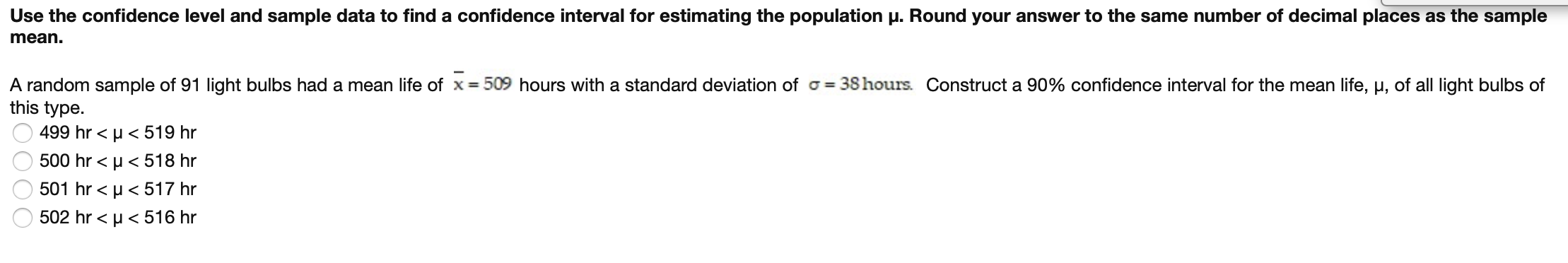 Solved Use the confidence level and sample data to find a | Chegg.com