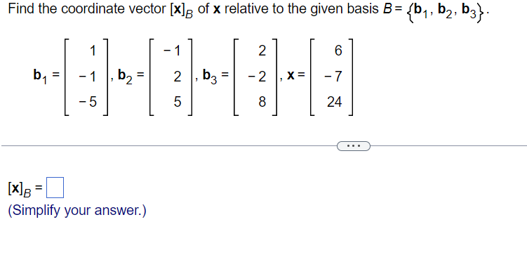 Solved Find the coordinate vector [x]B of x relative to the | Chegg.com