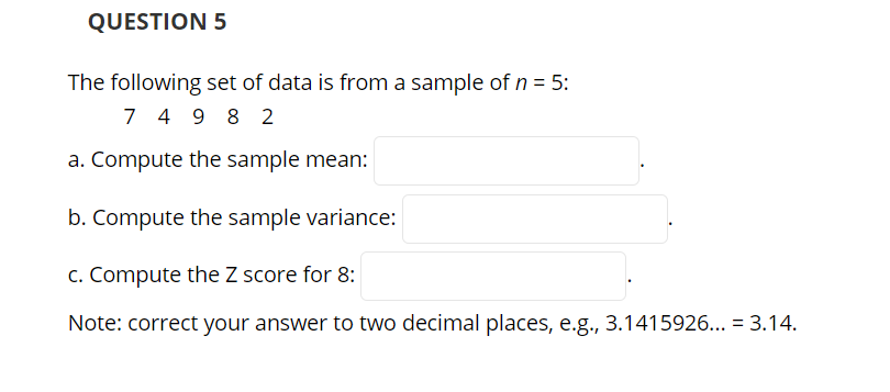 Solved QUESTION 5 The following set of data is from a sample | Chegg.com