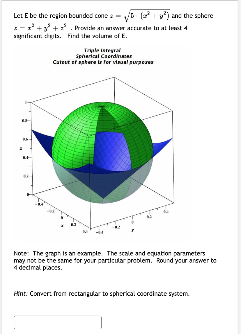 Solved Let E be the region bounded below by the cone | Chegg.com