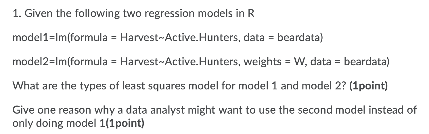 Solved 1. Given the following two regression models in R | Chegg.com