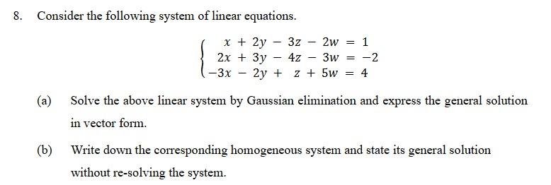 Solved 8. Consider The Following System Of Linear Equations. | Chegg.com