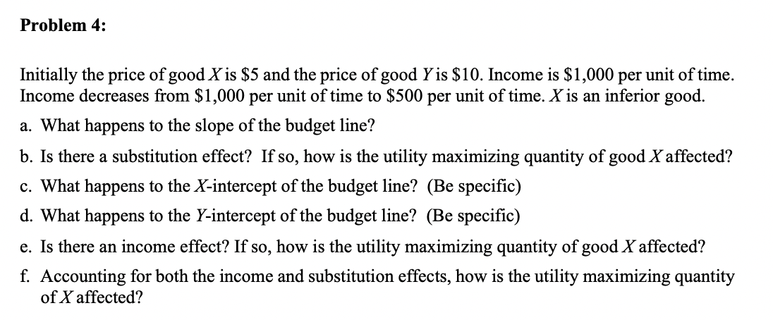 Solved Problem 4: Initially The Price Of Good X Is $5 And | Chegg.com