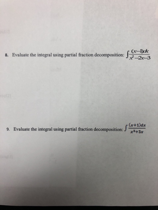 Solved Use partial fraction decomposition to answer both 8 | Chegg.com