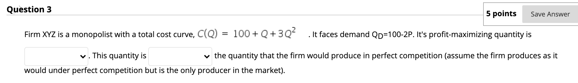Solved Question 3 5 points Save Answer Firm XYZ is a | Chegg.com