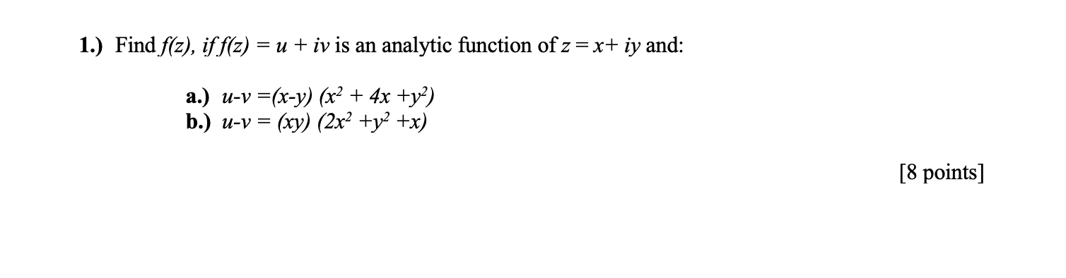 Solved 1 Find F Z If F Z U Iv Is An Analytic Chegg Com