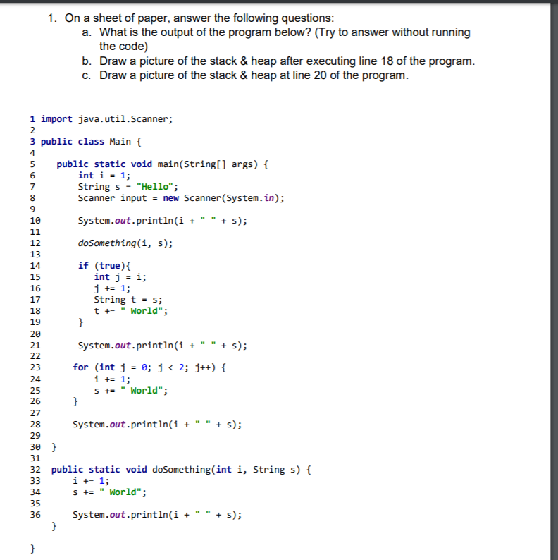 1. On a sheet of paper, answer the following questions: a. What is the output of the program below? (Try to answer without ru