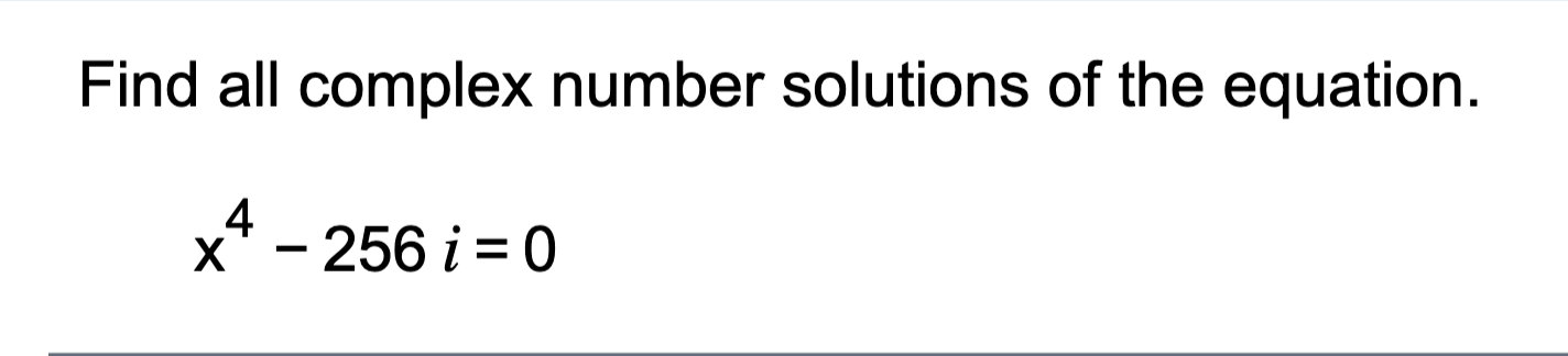 Solved Find all complex number solutions of the equation. х | Chegg.com