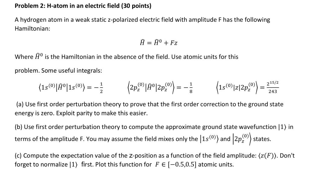 Solved Problem 2 H Atom In An Electric Field 30 Points Chegg Com