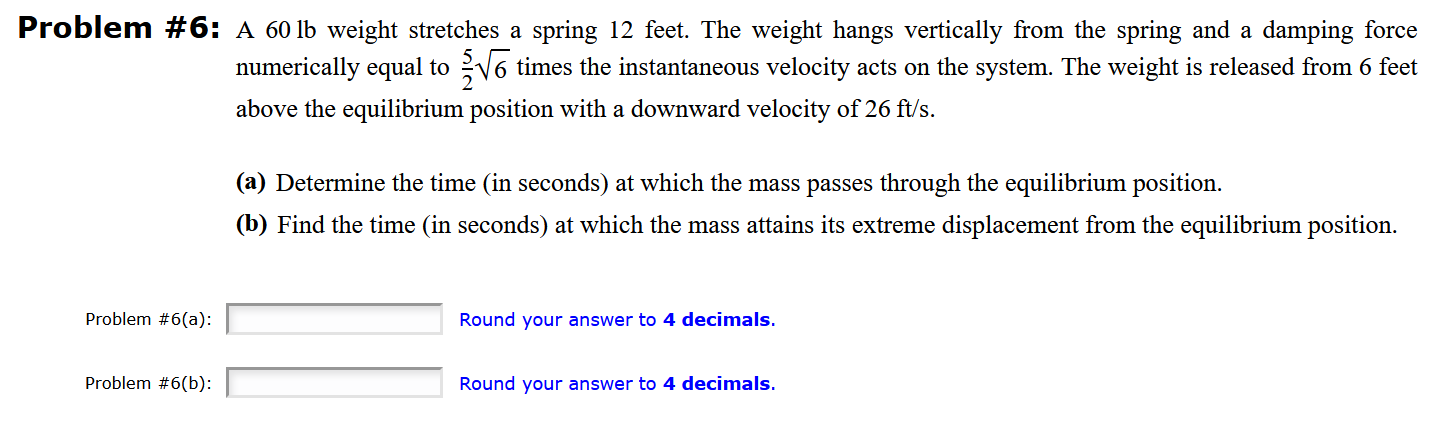 Solved Roblem \# 6: A 60lb Weight Stretches A Spring 12 | Chegg.com